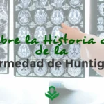 ¡Descubre la historia detrás de la Enfermedad de Huntington!